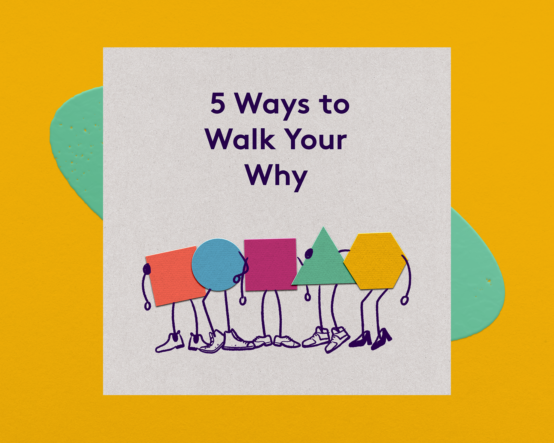 Group of colorful characters stand next to each other under 5 Ways to Walk Your Why